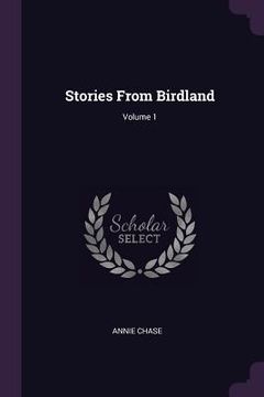 portada Stories From Birdland; Volume 1 (en Inglés)