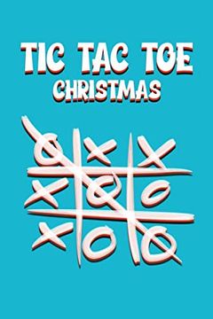 portada Tic tac toe x'o Christmas: 6" x 9" x'o (Tictactoe) Game Book With 130 Pages (en Inglés)