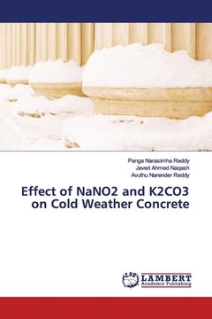 portada Effect of NaNO2 and K2CO3 on Cold Weather Concrete (in English)