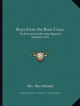 portada rays from the rose cross: the rosicrucian fellowship magazine, september 1924