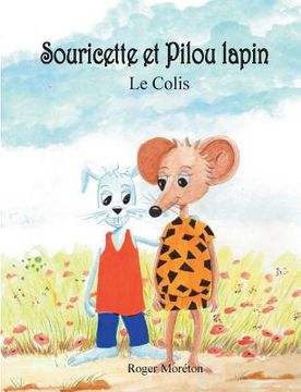 portada Souricette et Pilou lapin: Le colis (in French)