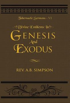 portada Divine Emblems in Genesis And Exodus: Tabernacle Sermons VI (en Inglés)