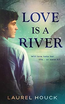 portada Love is a River (in English)