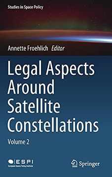 portada Legal Aspects Around Satellite Constellations: Volume 2: 31 (Studies in Space Policy) (en Inglés)