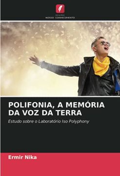 portada Polifonia, a Memória da voz da Terra: Estudo Sobre o Laboratório iso Polyphony (en Portugués)