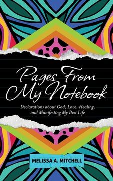 portada Pages From My Notebook: Declarations about God, Love, Healing, and Manifesting My Best Life (en Inglés)