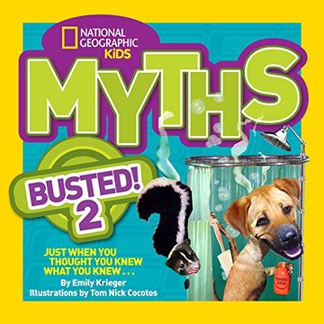 portada National Geographic Kids Myths Busted! 2: Just When you Thought you Knew What you Knew. 