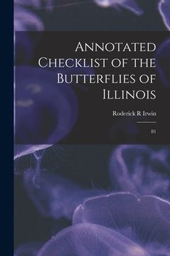 portada Annotated Checklist of the Butterflies of Illinois: 81 (en Inglés)