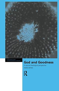 portada God and Goodness: A Natural Theological Perspective