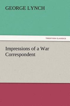 portada impressions of a war correspondent (en Inglés)