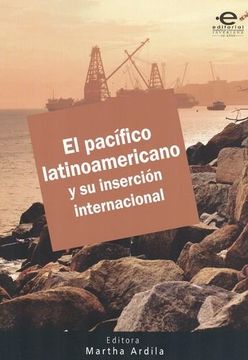 portada Pacifico Latinoamericano Y Su Insercion Internacional, El