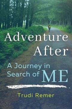 portada Adventure After: A Journey in Search of Me (en Inglés)