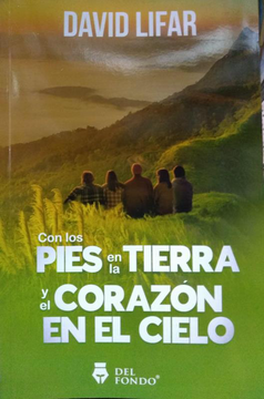 portada Con los Pies en la Tierra y el Corazon en el Cielo (in Spanish)