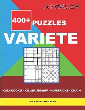 portada 400 + puzzles VARIETE Calcudoku - Killer Jigsaw - Numbricks - Chain.: Holmes presents to your attention a collection of proven sudoku.Excellent mix of (en Inglés)