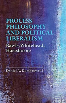 portada Process Philosophy and Political Liberalism: Rawls, Whitehead, Hartshorne