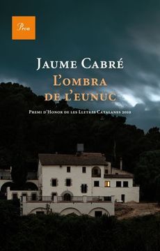 portada (Cat). 350. L`Ombra de L`Eunuc. (Premi Honor Lletres Catalanes) (en Catalá)