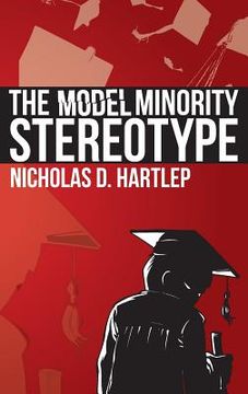 portada The Model Minority Stereotype: Demystifying Asian American Success (Hc)