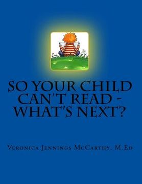 portada So Your Child Can't Read - What's Next? (in English)