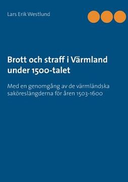 portada Brott och straff i Värmland under 1500-talet (en Sueco)