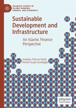 portada Sustainable Development and Infrastructure: An Islamic Finance Perspective (en Inglés)