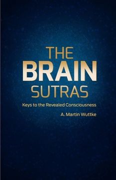 portada The Brain Sutras: Keys to the Revealed Consciousness (en Inglés)