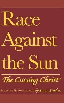 portada Race Against the Sun: The Cussing Christ (en Inglés)