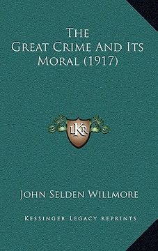 portada the great crime and its moral (1917)