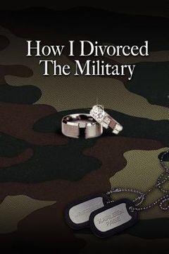 portada how i divorced the military (in English)