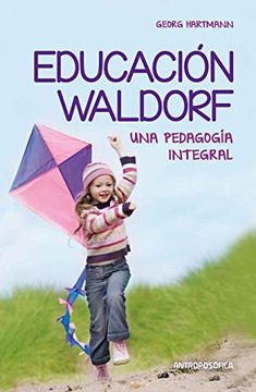 portada Educacion Waldorf: Una Pedagogia Integral