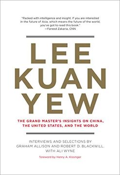 portada Lee Kuan Yew: The Grand Master's Insights on China, the United States, and the World (Belfer Center Studies in International Security) (in English)