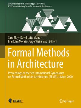 portada Formal Methods in Architecture: Proceedings of the 5th International Symposium on Formal Methods in Architecture (5fma), Lisbon 2020 (en Inglés)