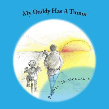 portada My Daddy Has A Tumor (en Inglés)