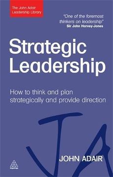portada Strategic Leadership: How to Think and Plan Strategically and Provide Direction 