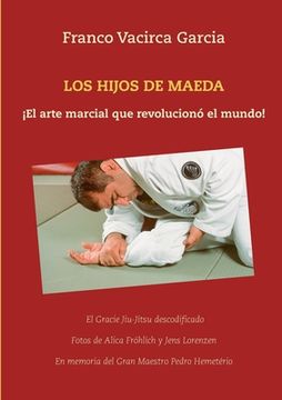 portada Los Hijos de Maeda: ¡El arte marcial que revolucionó el mundo!
