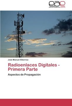 portada Radioenlaces Digitales - Primera Parte: Aspectos De Propagación (spanish Edition)