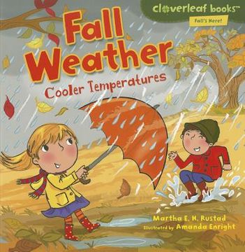 portada Fall Weather: Cooler Temperatures (Cloverleaf Books: Fall's Here! ) (en Inglés)