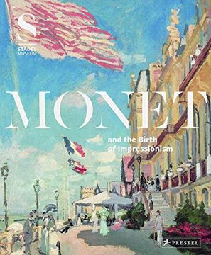 portada Monet and the Birth of Impressionism