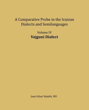 portada Vajguni Dialect: A comparative Probe in The Iranian Dialects and Semi-languages (in English)