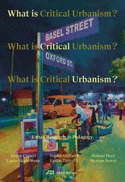 portada What Is Critical Urbanism?: Urban Research as Pedagogy