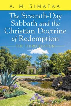 portada The Seventh-Day Sabbath and the Christian Doctrine of Redemption: The Third Edition (en Inglés)