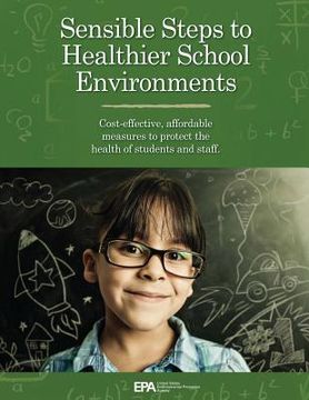 portada Sensible Steps to Healthier School Environments: Cost-Effective, Affordable Measures to Protect the Health of Students and Staff (in English)