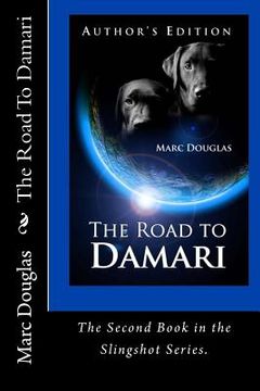portada The Road To Damari, book two of the Slingshot Series (in English)