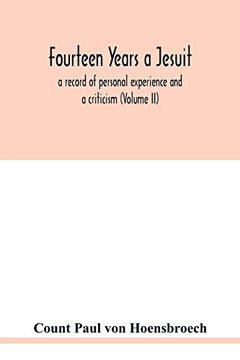 portada Fourteen Years a Jesuit; A Record of Personal Experience and a Criticism (Volume ii) (in English)