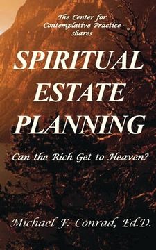 portada Spiritual Estate Planning: Can the Rich Get to Heaven? (en Inglés)