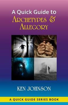 portada A Quick Guide to Archetypes & Allegory (en Inglés)