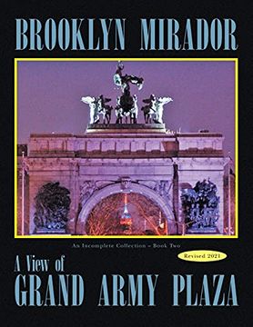 portada Brooklyn Mirador 2: An Incomplete Collection: A View of Grand Army Plaza (en Inglés)