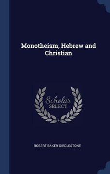 portada Monotheism, Hebrew and Christian (in English)