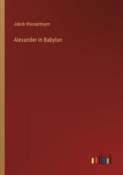 portada Alexander in Babylon (in German)