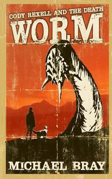 portada Cody Rexell and the Death Worm (en Inglés)