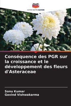 portada Conséquence des PGR sur la croissance et le développement des fleurs d'Asteraceae (en Francés)